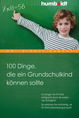 100 Dinge, die ein Grundschulkind können sollte 100 Dinge, die ein Grundschulkind können sollte