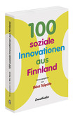 100 soziale Innovationen aus Finnland 100 soziale Innovationen aus Finnland