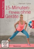15-Minuten-Fitness ohne Geräte, m. DVD 15-Minuten-Fitness ohne Geräte, m. DVD