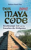 2012 – DER MAYA CODE 2012 – DER MAYA CODE