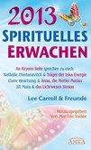 2013 - Spirituelles Erwachen 2013 - Spirituelles Erwachen