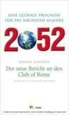 2052. Der neue Bericht an den Club of Rome 2052. Der neue Bericht an den Club of Rome
