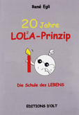 20 Jahre LOLA-Prinzip 20 Jahre LOLA-Prinzip