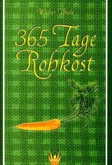 365 Tage Rohkost 365 Tage Rohkost