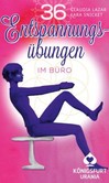 36 Entspannungsübungen im Büro 36 Entspannungsübungen im Büro