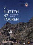 7 Hütten, 47 Touren 7 Hütten, 47 Touren