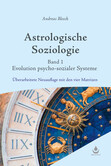 Astrologische Soziologie, Bd. 1 Astrologische Soziologie, Bd. 1