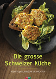 Die grosse Schweizer Küche Die grosse Schweizer Küche