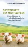 Die Weisheit des Misthaufens Die Weisheit des Misthaufens