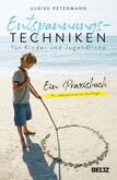 Entspannungstechniken für Kinder und Jugendliche Entspannungstechniken für Kinder und Jugendliche