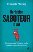 Der kleine Saboteur in uns Der kleine Saboteur in uns