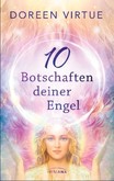 10 Botschaften deiner Engel 10 Botschaften deiner Engel