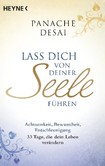 Lass dich von deiner Seele führen Lass dich von deiner Seele führen