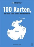 100 Karten, die deine Sicht auf die Welt verändern 100 Karten, die deine Sicht auf die Welt verändern