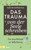 Das Trauma von der Seele schreiben Das Trauma von der Seele schreiben