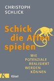 Schick die Affen spielen Schick die Affen spielen