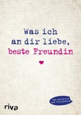 Was ich an dir liebe, beste Freundin Was ich an dir liebe, beste Freundin