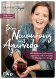 Dein Neuanfang mit Ayurveda Dein Neuanfang mit Ayurveda