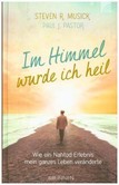Im Himmel wurde ich heil Im Himmel wurde ich heil