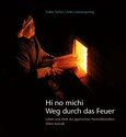 Hi no michi - Weg durch das Feuer Hi no michi - Weg durch das Feuer