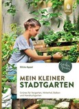 Mein kleiner Stadtgarten Mein kleiner Stadtgarten
