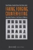 Faking, Forging, Counterfeiting Faking, Forging, Counterfeiting
