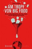 Am Tropf von Big Food Am Tropf von Big Food