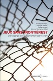 Jeux sans Frontières? - Grenzgänge der Geschichtswissenschaft Jeux sans Frontières? - Grenzgänge der Geschichtswissenschaft