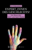 Expert_innen des Geschlechts? Expert_innen des Geschlechts?
