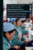 Menschenrechte im Unternehmen durchsetzen Menschenrechte im Unternehmen durchsetzen
