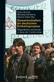 Gewerkschaften im deutschen Einheitsprozess Gewerkschaften im deutschen Einheitsprozess