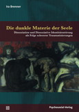Die dunkle Materie der Seele Die dunkle Materie der Seele