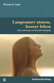Langsamer atmen, besser leben Langsamer atmen, besser leben