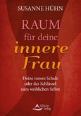 Raum für deine innere Frau Raum für deine innere Frau