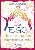 Das Ego durchschauen Das Ego durchschauen