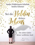 Sei die Heldin deines Lebens Sei die Heldin deines Lebens