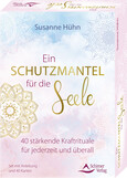 Ein Schutzmantel für die Seele – 40 stärkende Kraftrituale für jederzeit und überall