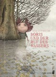 Boris und der Ruf des Wassers Boris und der Ruf des Wassers