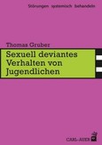 Sexuell deviantes Verhalten von Jugendlichen Sexuell deviantes Verhalten von Jugendlichen