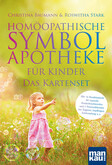Homöopathische Symbolapotheke für Kinder. Das Kartenset Homöopathische Symbolapotheke für Kinder. Das Kartenset