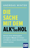Die Sache mit dem Alkohol Die Sache mit dem Alkohol