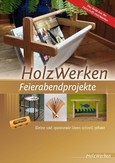 HolzWerken Feierabendprojekte HolzWerken Feierabendprojekte