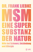 MSM - Eine Supersubstanz der Natur MSM - Eine Supersubstanz der Natur