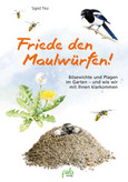 Friede den Maulwürfen! Friede den Maulwürfen!