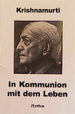 In Kommunion mit dem Leben In Kommunion mit dem Leben