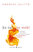 Es tut so weh! Es tut so weh!