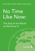 No Time Like Now: The End of the World as We Know it