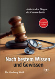 Nach bestem Wissen und Gewissen - Ärzte in den Fängen der Corona-Justiz