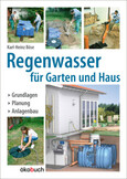 Regenwasser für Garten und Haus Regenwasser für Garten und Haus