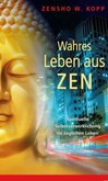 Wahres Leben aus Zen Wahres Leben aus Zen